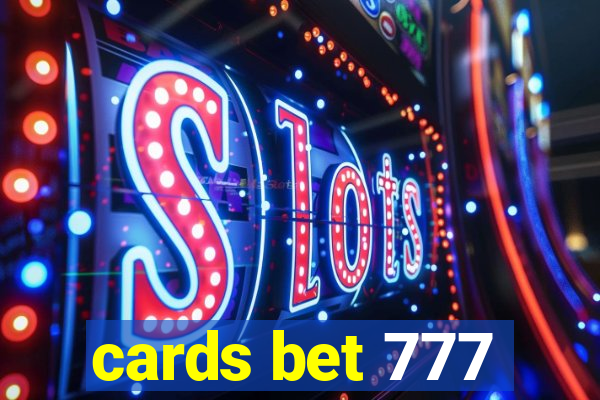 cards bet 777